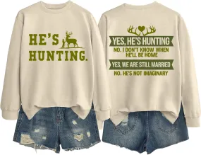 He's Hunting Vintage Sweatshirt - Women's Hunting Season Sweatshirt