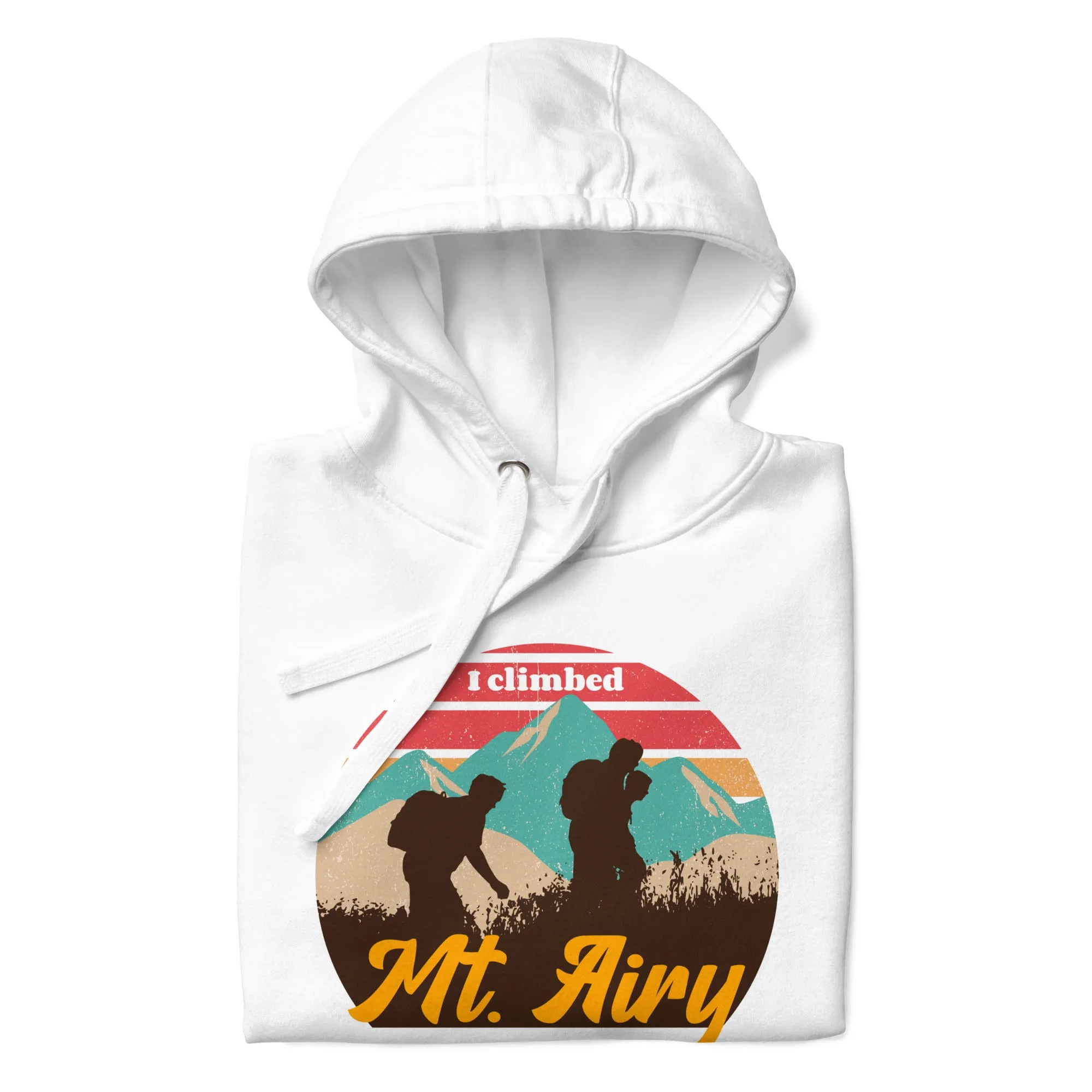 "I Climbed Mt. Airy" Hoodie