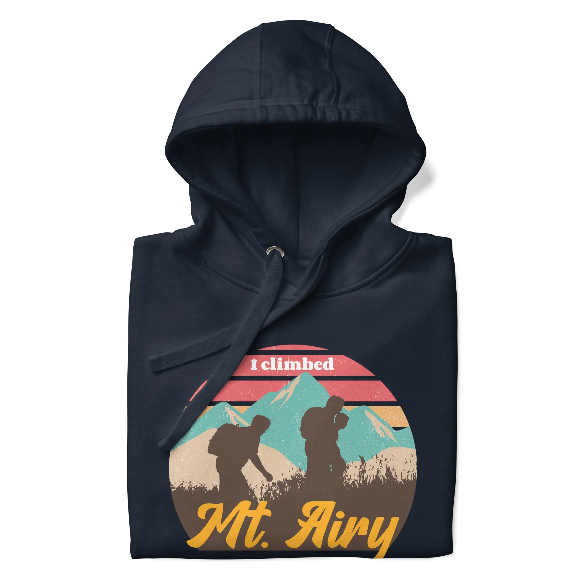 "I Climbed Mt. Airy" Hoodie