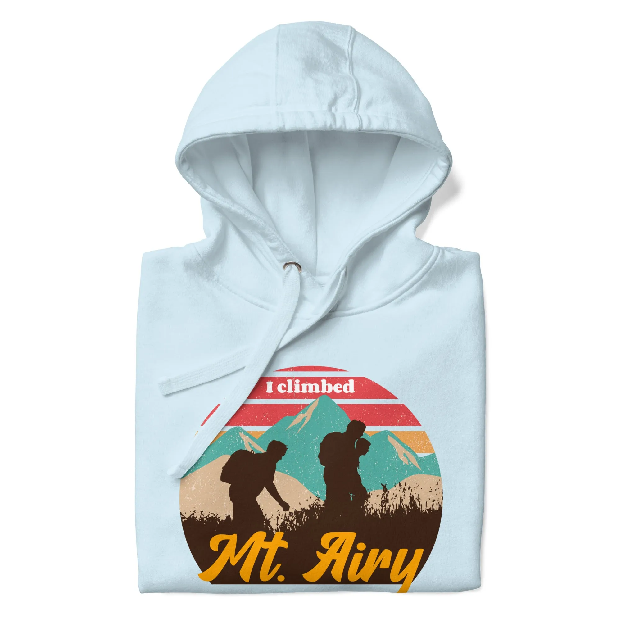 "I Climbed Mt. Airy" Hoodie