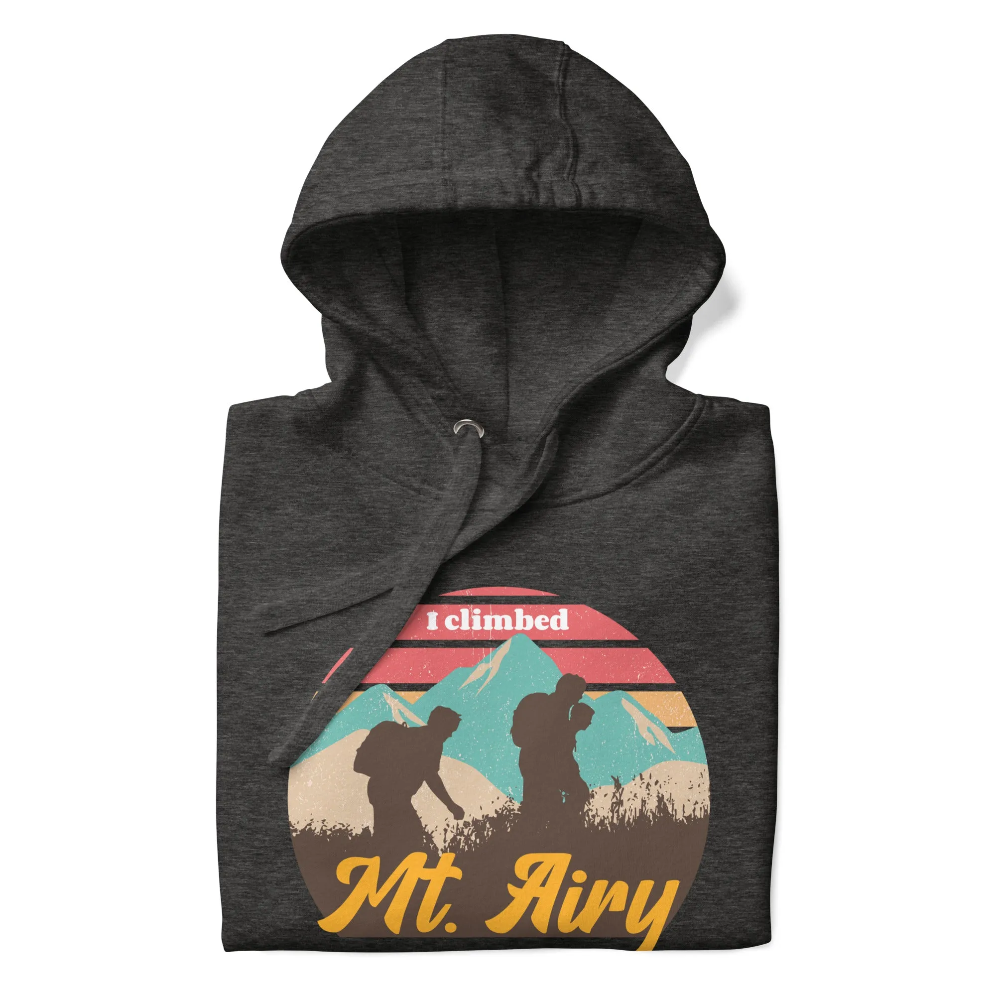 "I Climbed Mt. Airy" Hoodie