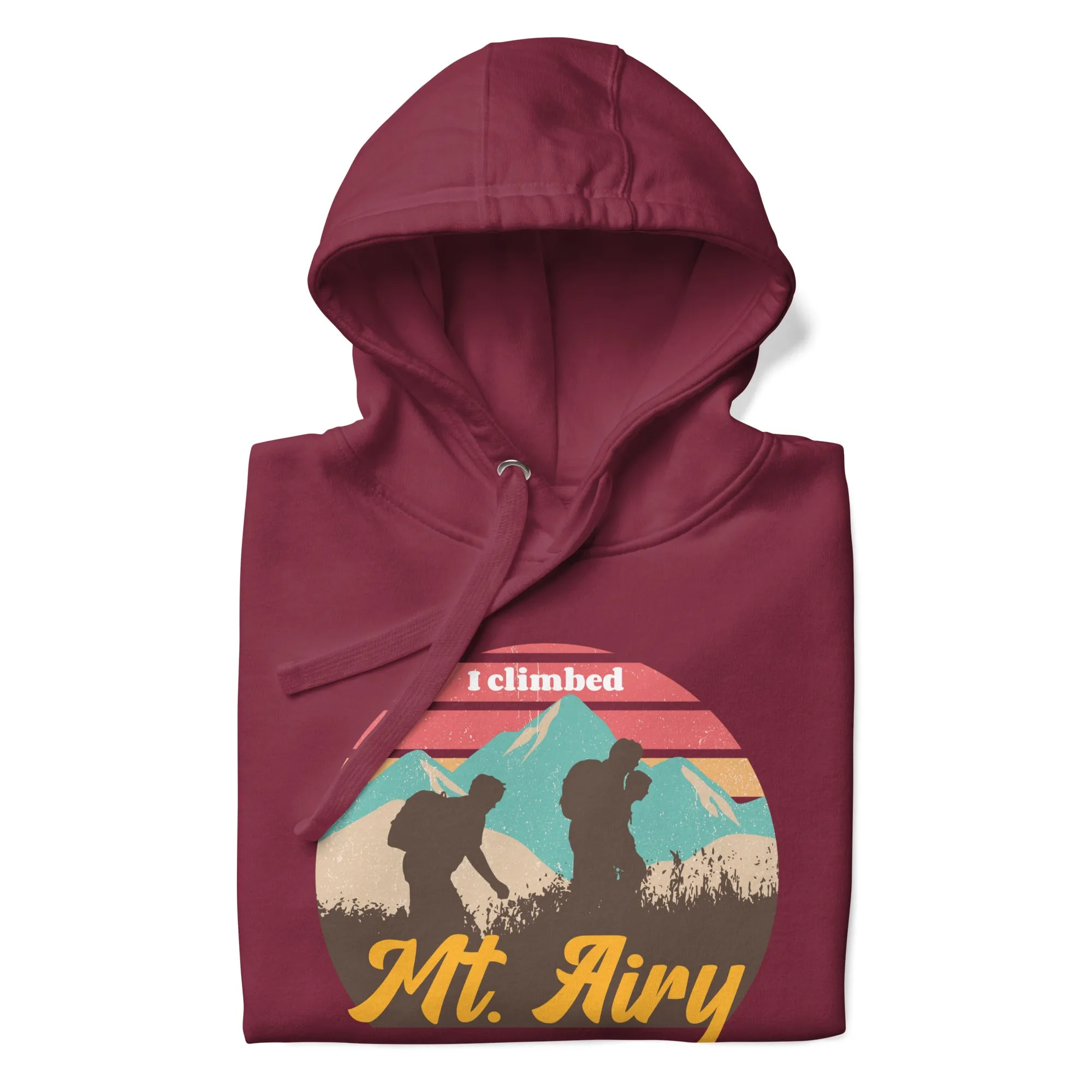 "I Climbed Mt. Airy" Hoodie