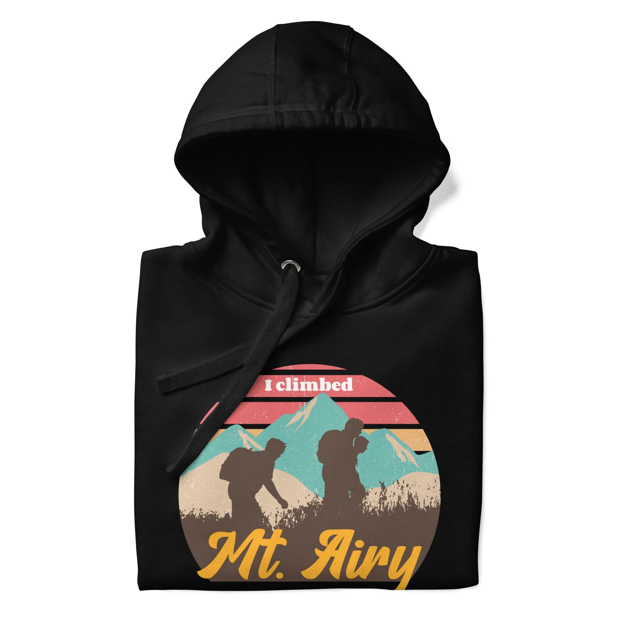 "I Climbed Mt. Airy" Hoodie