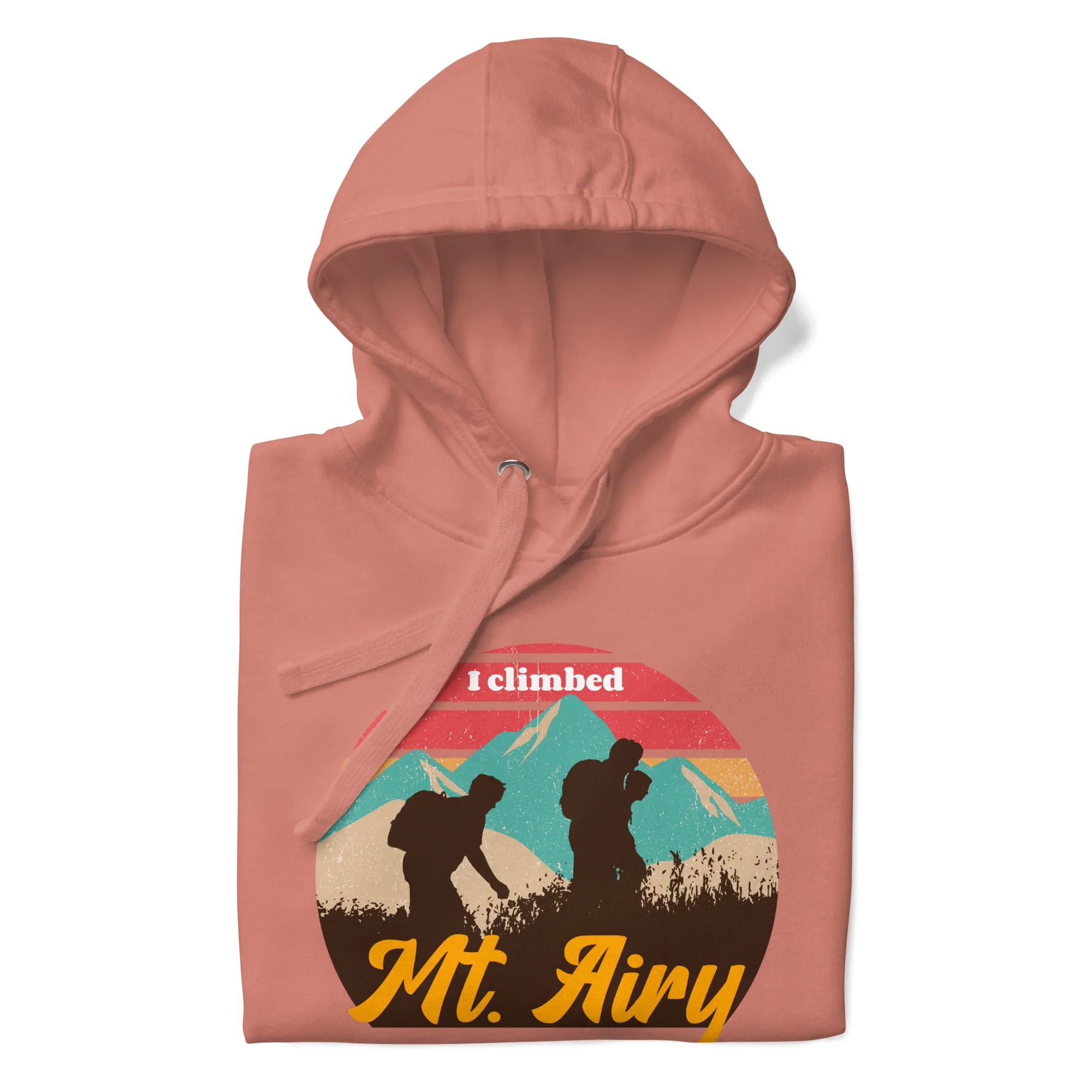 "I Climbed Mt. Airy" Hoodie