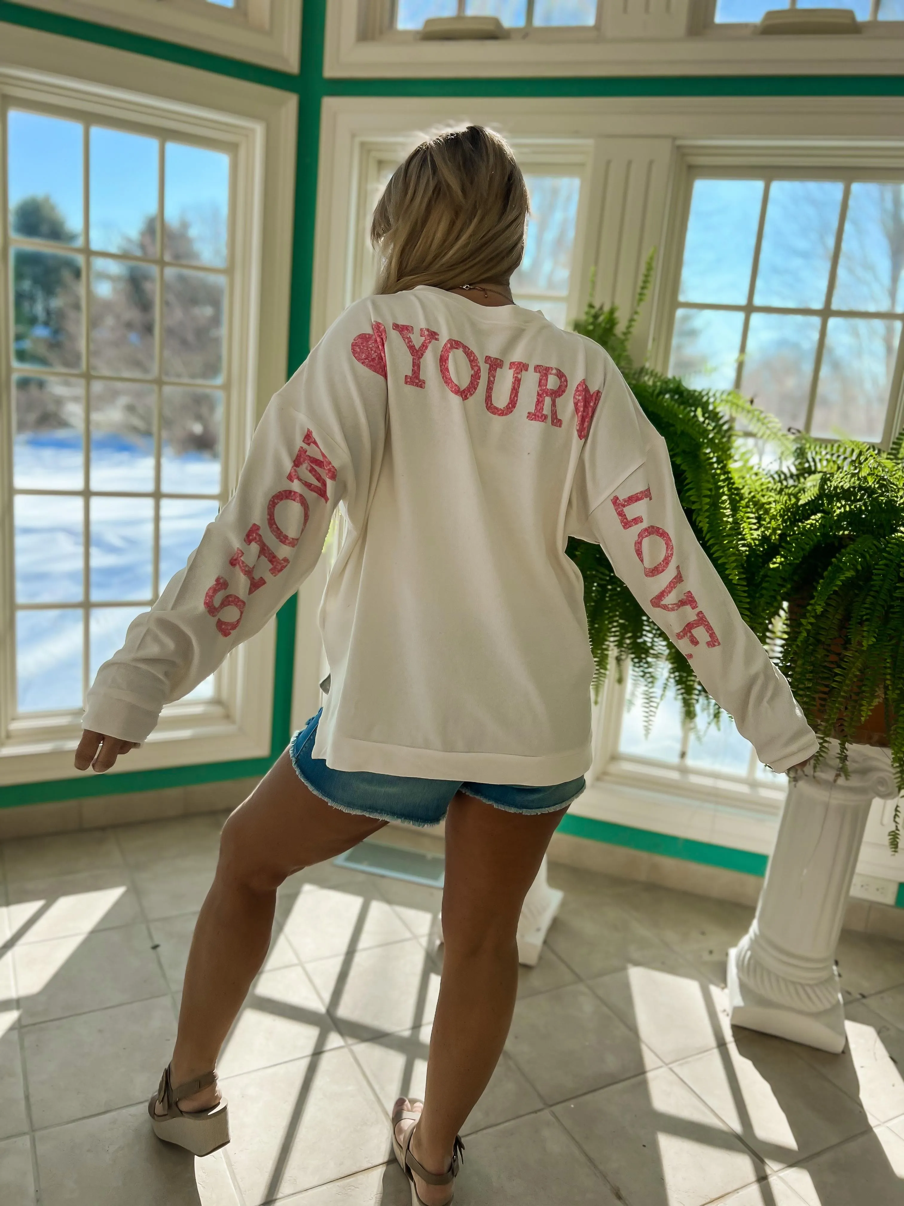 Show Your Love  Long Sleeve Sweatshirt